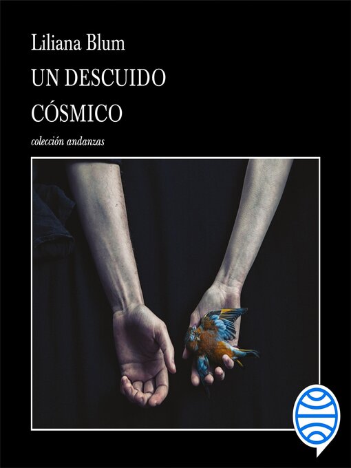 Title details for Un descuido cósmico by Liliana Blum - Available